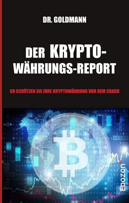 Cover: 9783959634960 | Der Kryptowährungs-Report | Dr. Goldmann | Taschenbuch | 88 S. | 2018