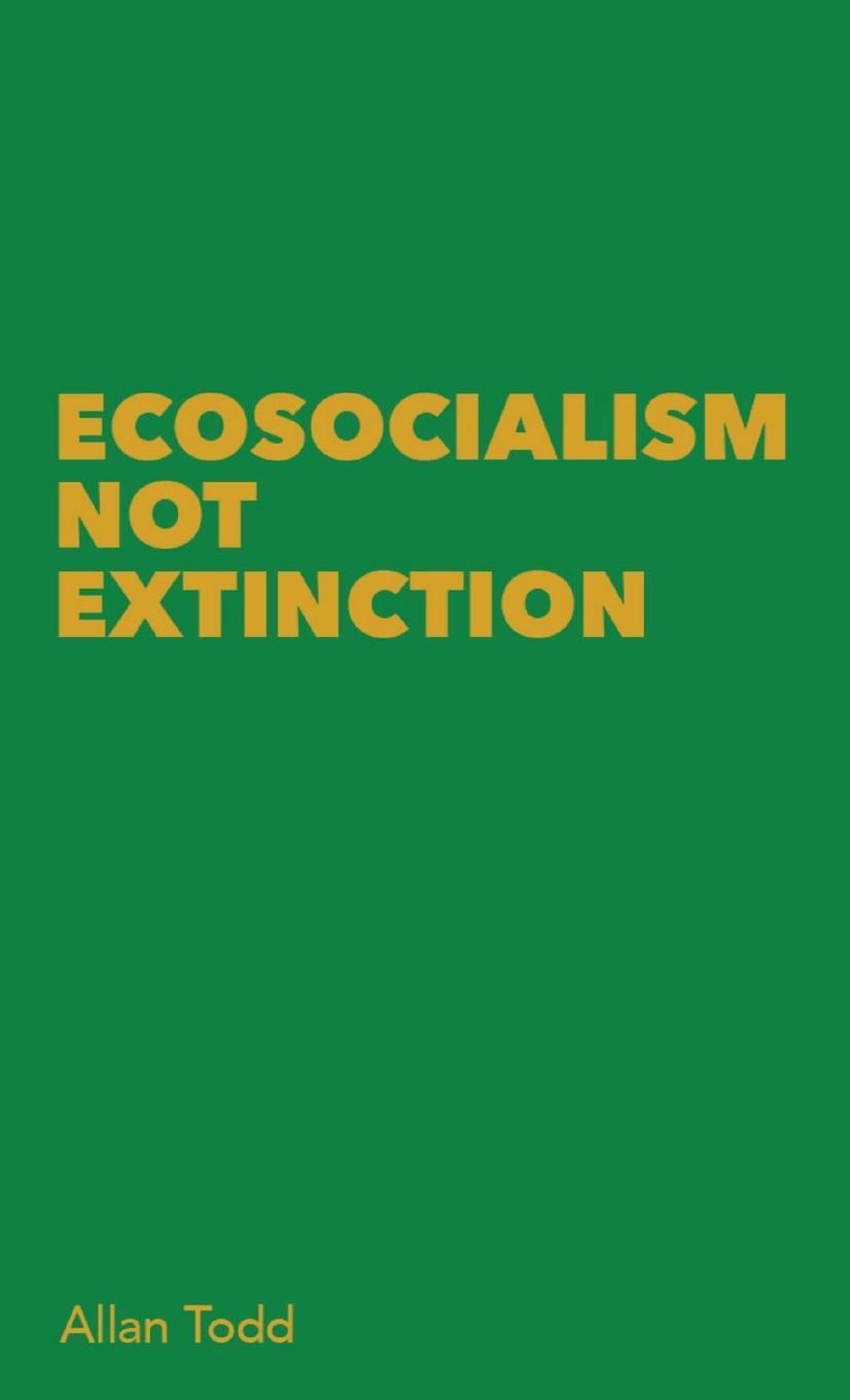Cover: 9780902869332 | Ecosocialism Not Extinction | Allan Todd | Taschenbuch | Paperback