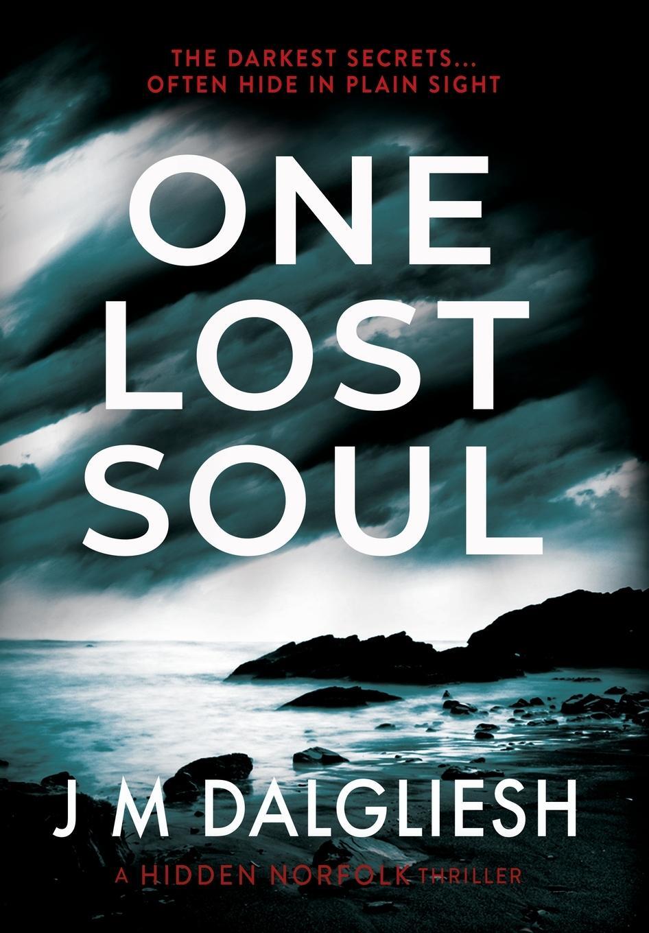 Cover: 9781800807754 | One Lost Soul | J M Dalgliesh | Buch | Hidden Norfolk | Englisch