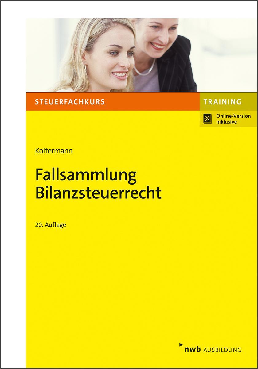 Cover: 9783482521300 | Fallsammlung Bilanzsteuerrecht | Jörg Koltermann | Bundle | Deutsch