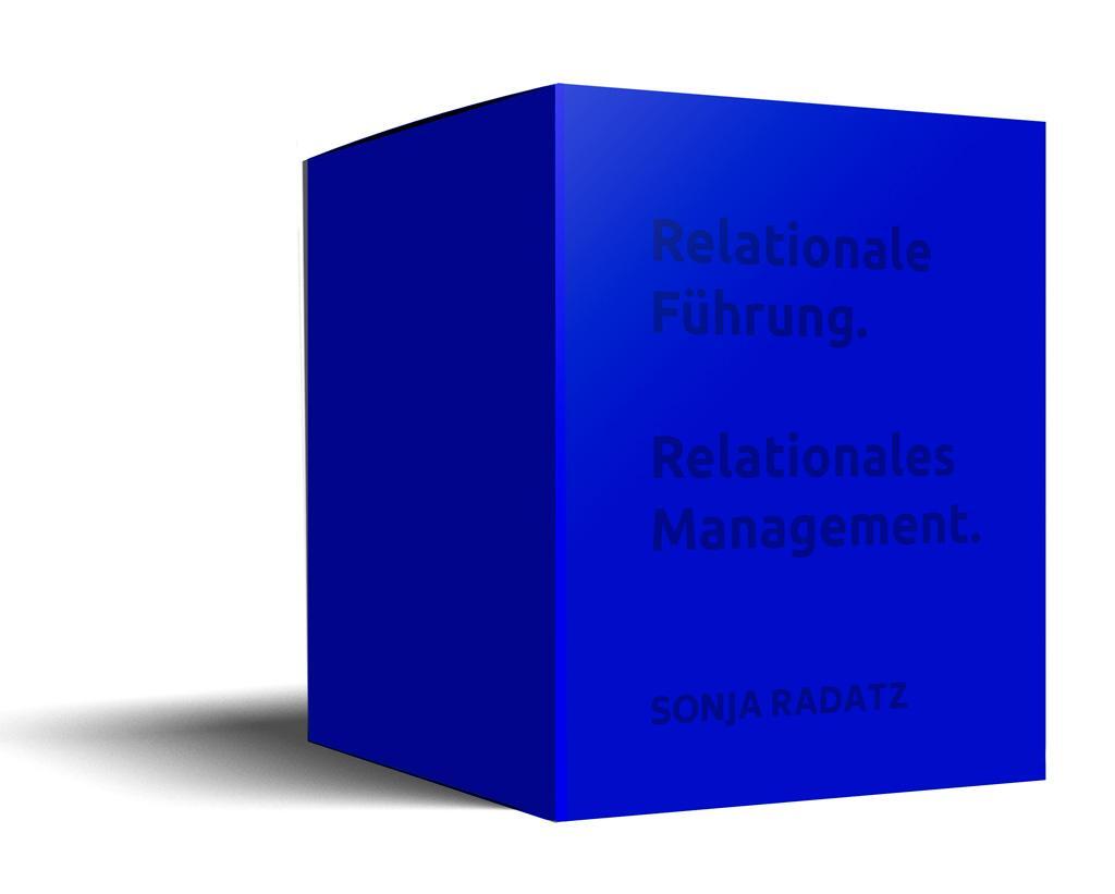 Cover: 9783950526356 | Relationale Führung. Relationales Management. | Sonja Radatz | Buch