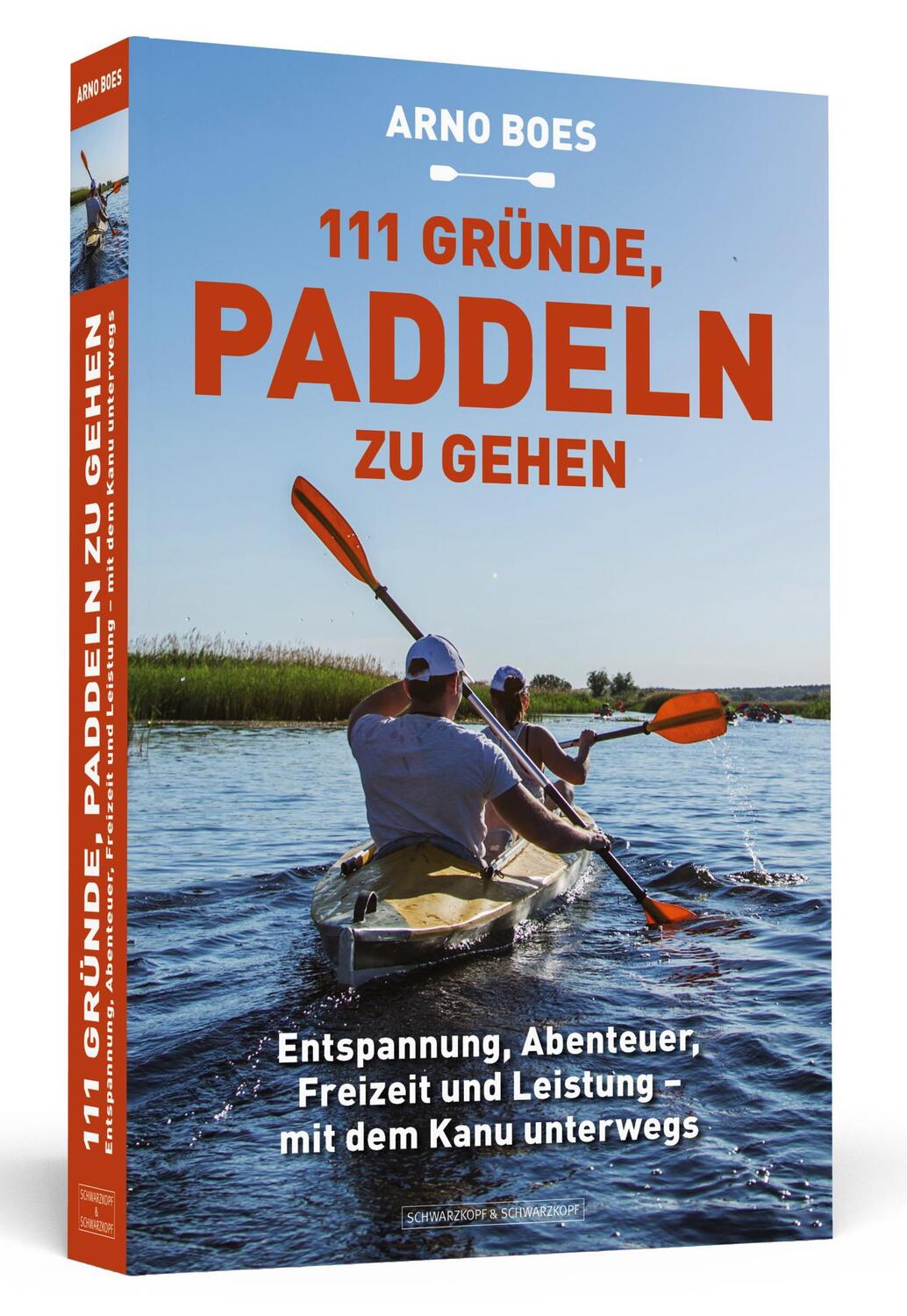 Cover: 9783862657582 | 111 Gründe, paddeln zu gehen | Arno Boes | Taschenbuch | 248 S. | 2019