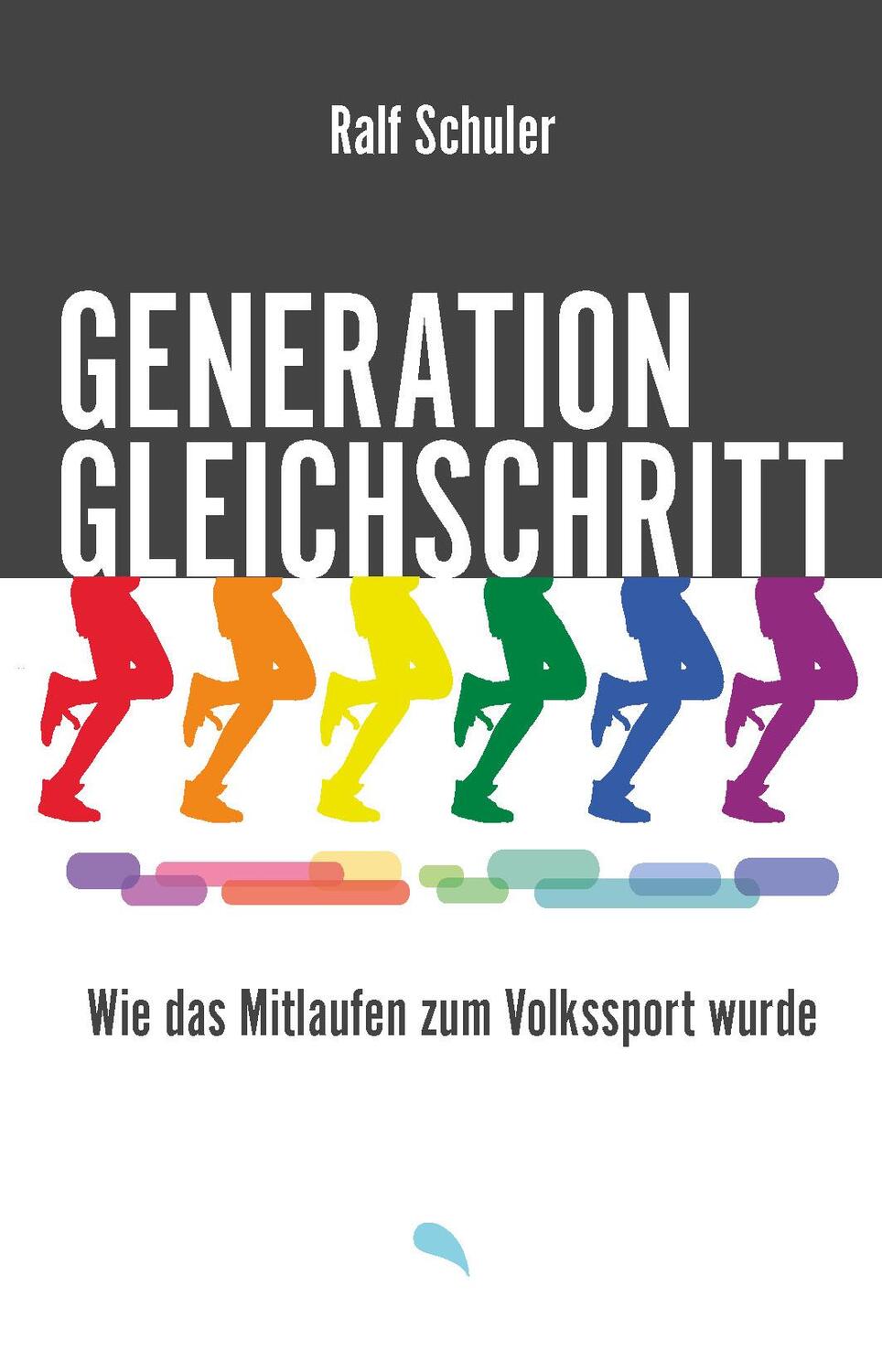 Cover: 9783038482604 | Generation Gleichschritt | Wie das Mitlaufen zum Volkssport wurde