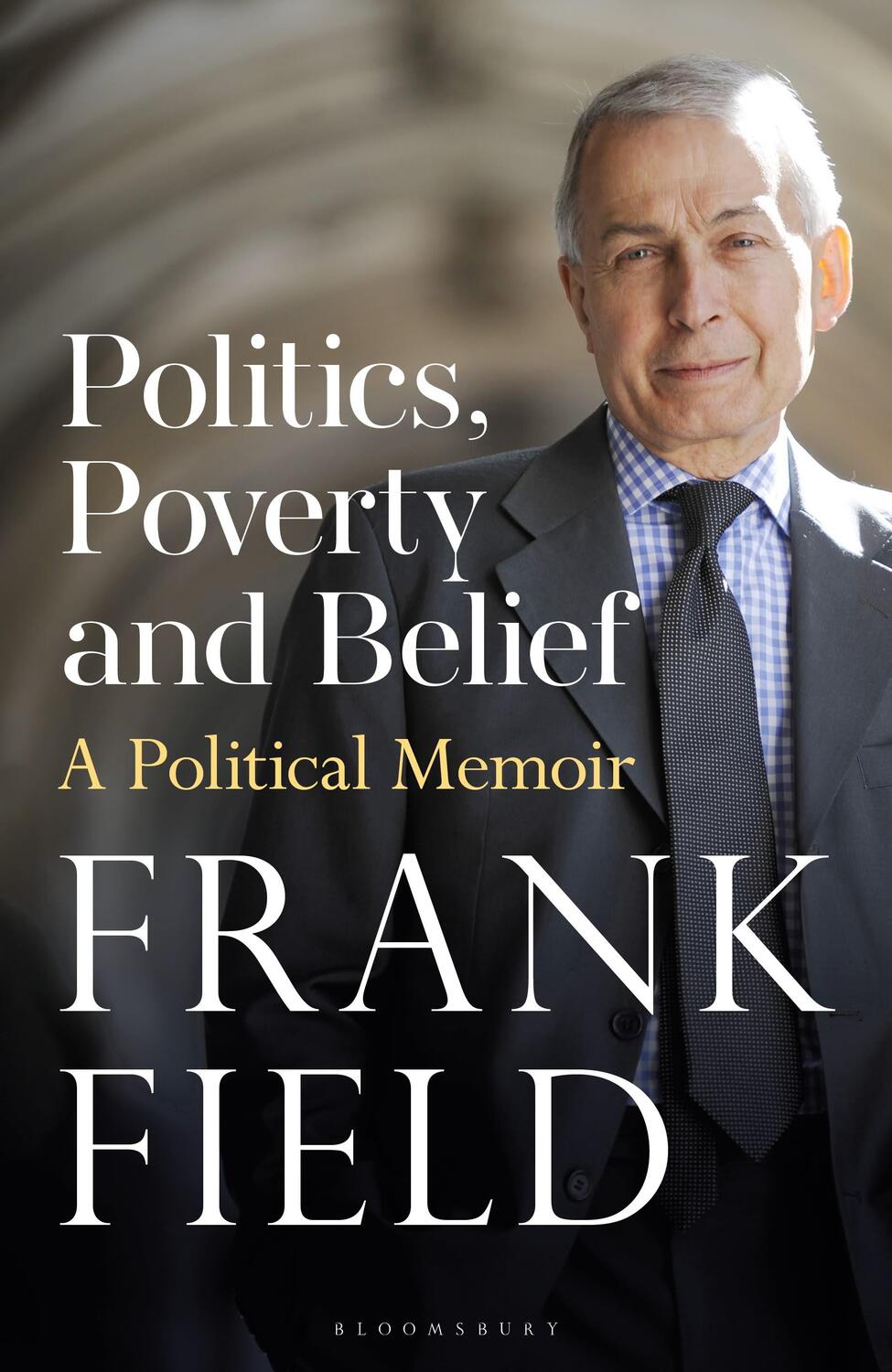 Cover: 9781399408394 | Politics, Poverty and Belief | A Political Memoir | Field | Buch