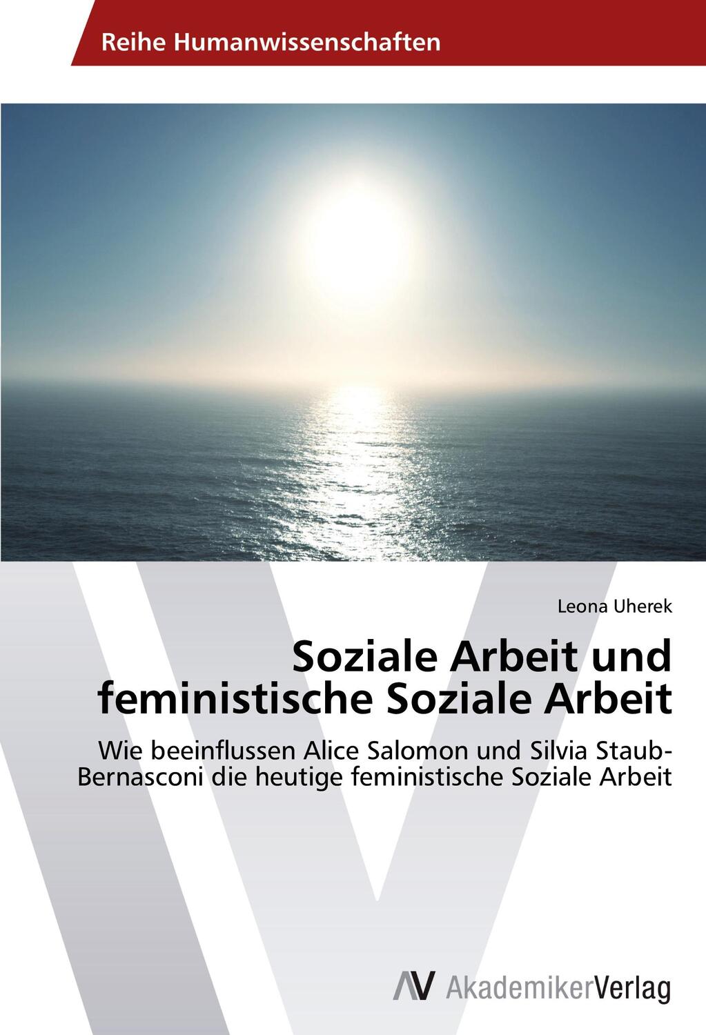 Cover: 9783639630558 | Soziale Arbeit und feministische Soziale Arbeit | Leona Uherek | Buch