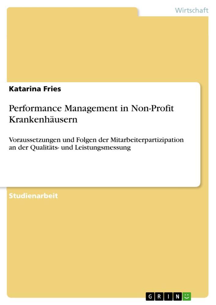 Cover: 9783656918301 | Performance Management in Non-Profit Krankenhäusern | Katarina Fries