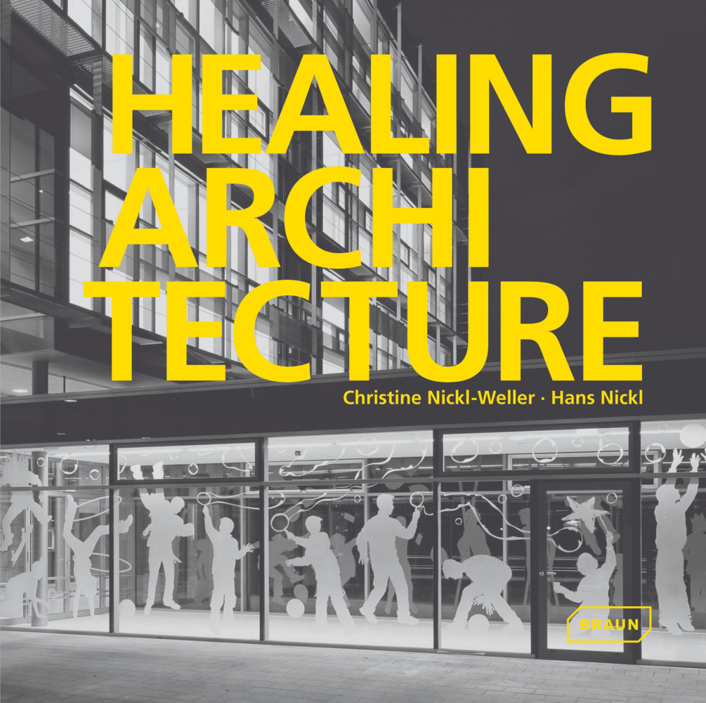 Cover: 9783037681404 | Healing Architecture | Christine Nickl-Weller | Buch | 344 S. | 2013