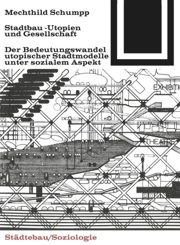 Cover: 9783035600223 | Stadtbau-Utopien und Gesellschaft | Mechthild Schumpp | Taschenbuch