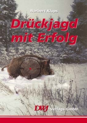 Cover: 9783936632286 | Drückjagd mit Erfolg | Norbert Klups | Taschenbuch | 160 S. | Deutsch