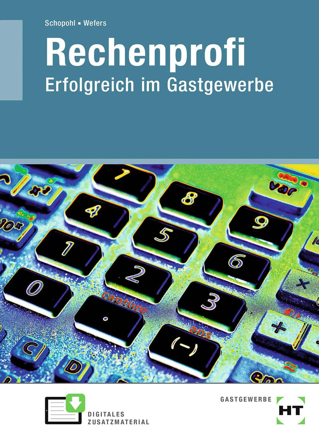 Cover: 9783582044594 | Rechenprofi - Erfolgreich im Gastgewerbe | Michael Schopohl (u. a.)