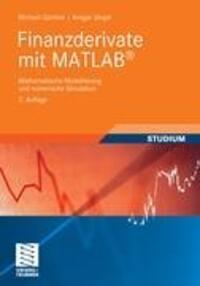 Cover: 9783834808790 | Finanzderivate mit MATLAB | Ansgar Jüngel (u. a.) | Taschenbuch | XIV