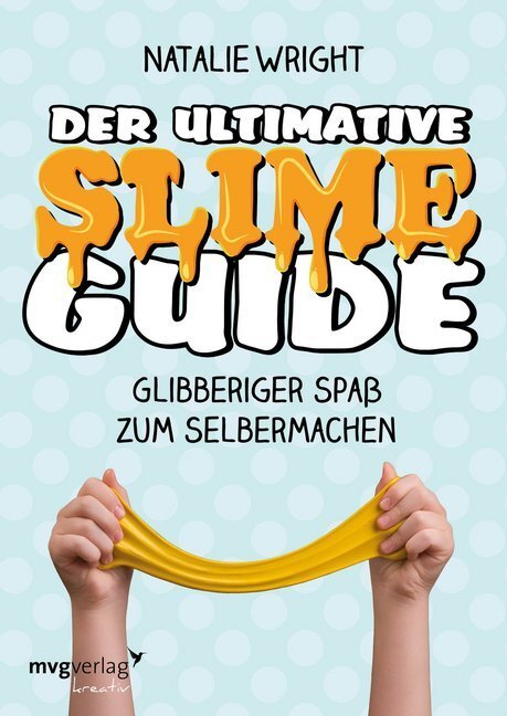 Cover: 9783868829143 | Der ultimative Slime-Guide | Glibberiger Spaß zum Selbermachen | Buch
