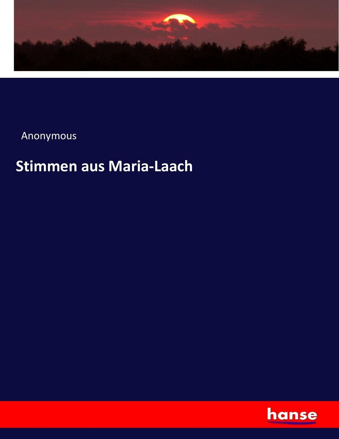 Cover: 9783743430655 | Stimmen aus Maria-Laach | Anonymous | Taschenbuch | Paperback | 592 S.