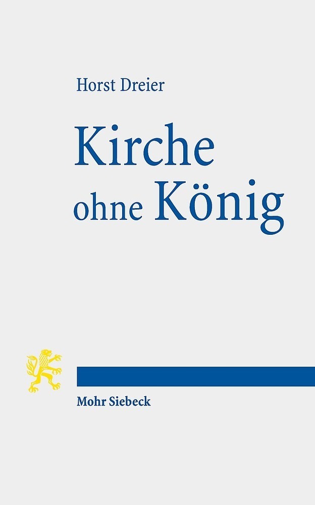 Cover: 9783161596940 | Kirche ohne König | Horst Dreier | Taschenbuch | XVII | Deutsch | 2020