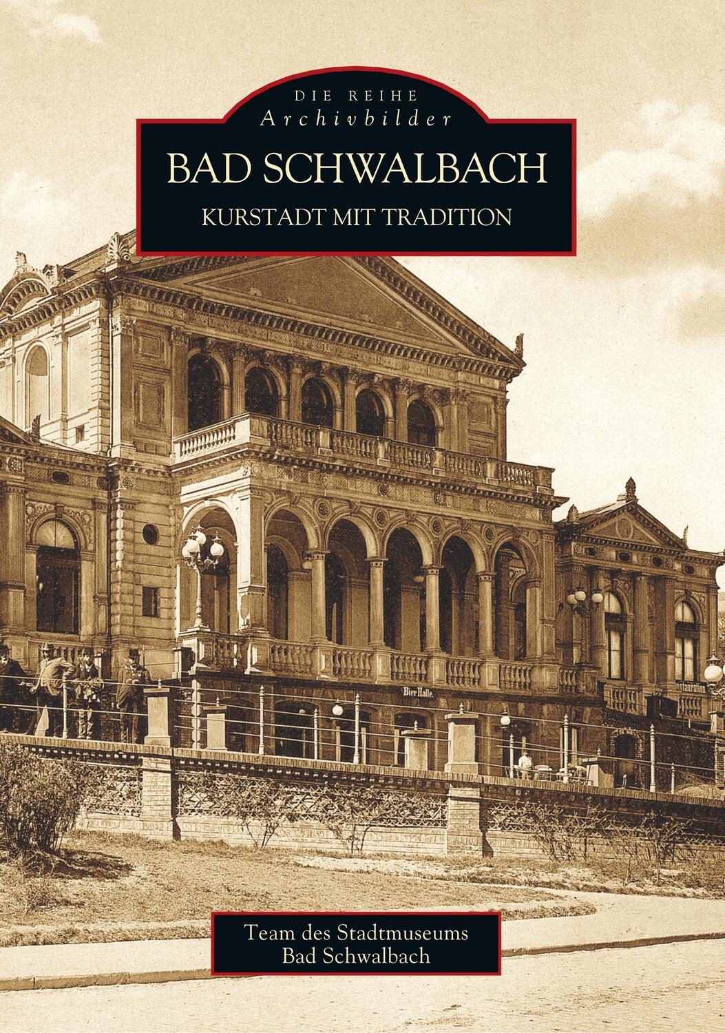 Cover: 9783897020801 | Bad Schwalbach - Kurstadt mit Tradition | Schwalbach | Taschenbuch