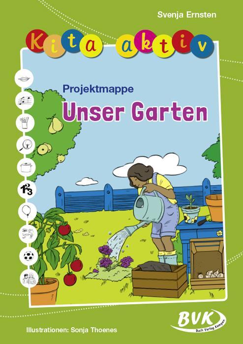 Cover: 9783965202283 | Kita aktiv Projektmappe Unser Garten | Svenja Ernsten | Broschüre
