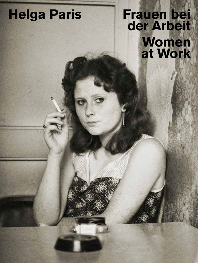 Cover: 9783948318147 | Frauen bei der Arbeit. Women at Work | Helga Paris | Buch | 120 S.