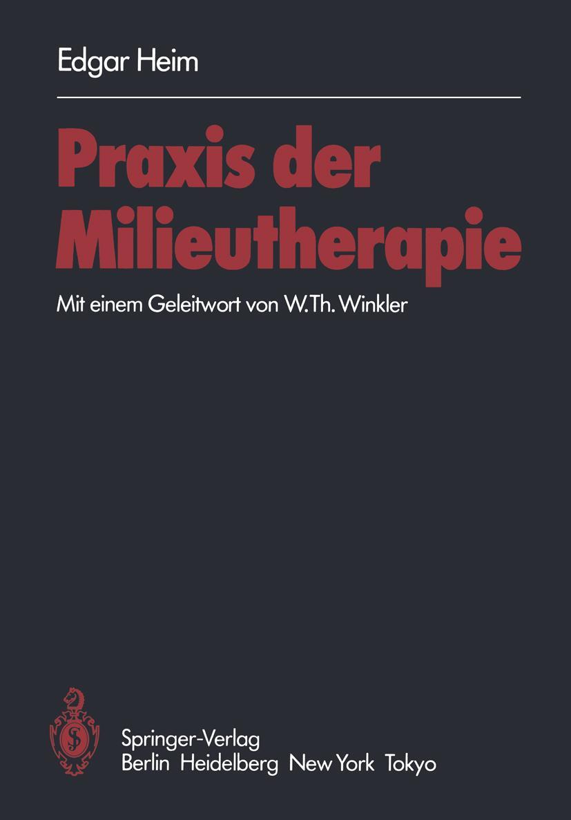 Cover: 9783540135715 | Praxis der Milieutherapie | E. Heim | Taschenbuch | xxii | Deutsch