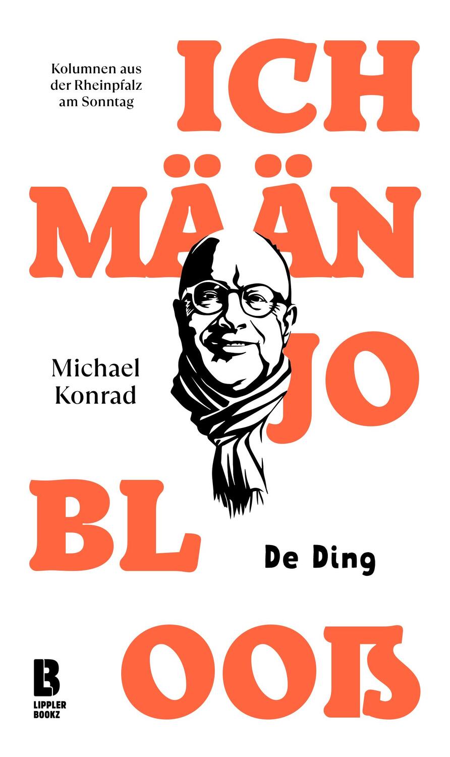 Cover: 9783948880132 | Ich mään jo blooß - De Ding | Michael Konrad | Buch | 120 S. | Deutsch