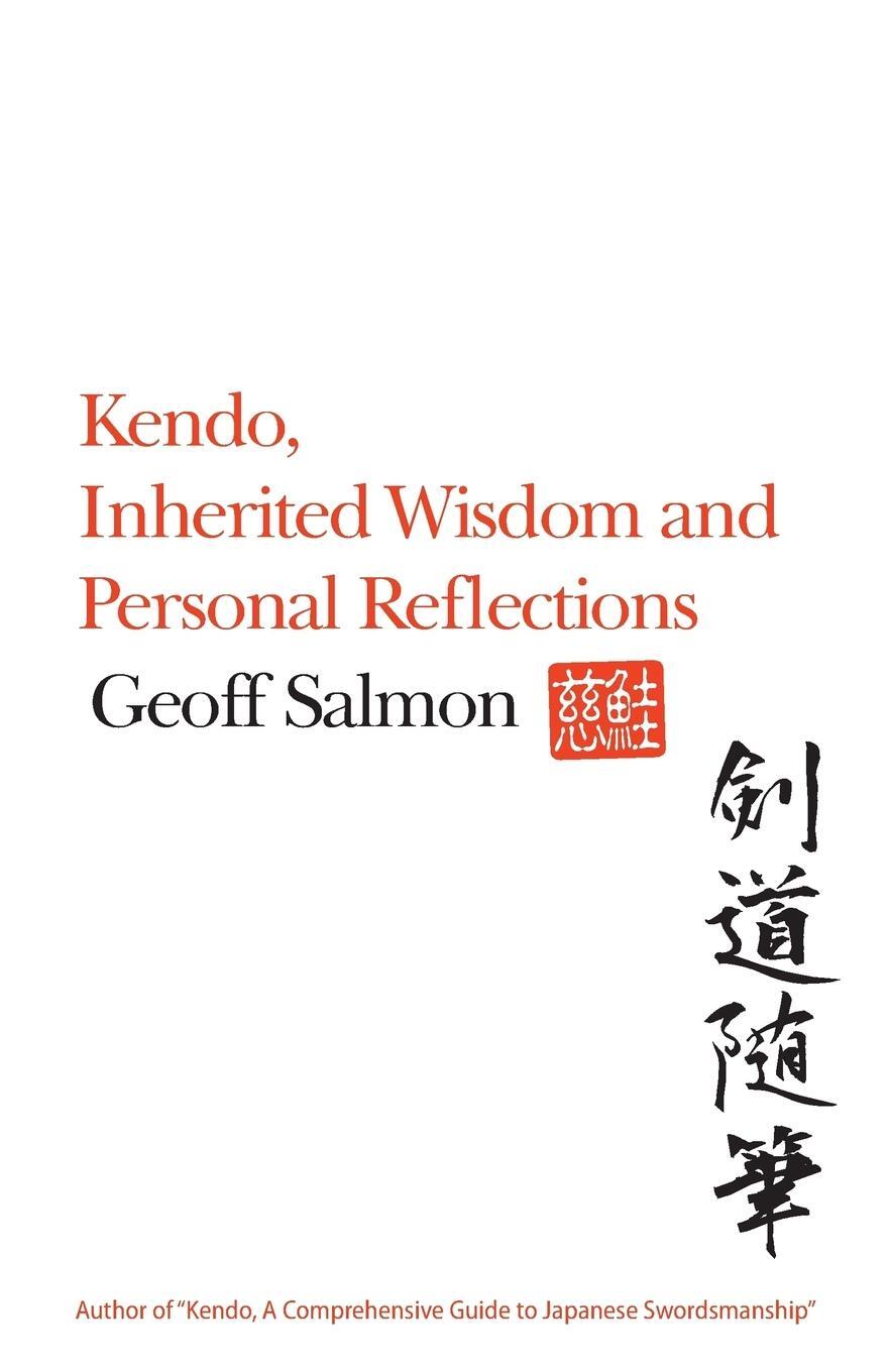 Cover: 9781781330715 | Kendo, Inherited Wisdom and Personal Reflections | Geoff Salmon | Buch