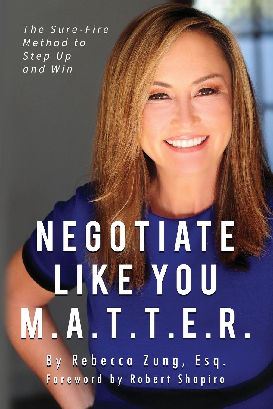 Cover: 9781646333646 | Negotiate Like YOU M.A.T.T.E.R. | Esq. Rebecca Zung | Taschenbuch
