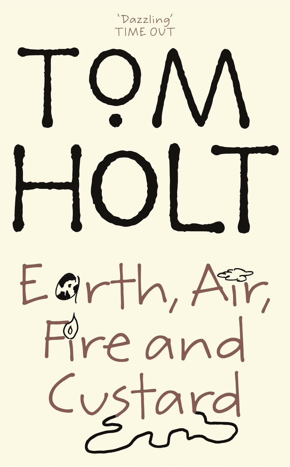 Cover: 9781841492827 | Earth, Air, Fire And Custard | J.W. Wells & Co. Book 3 | Tom Holt