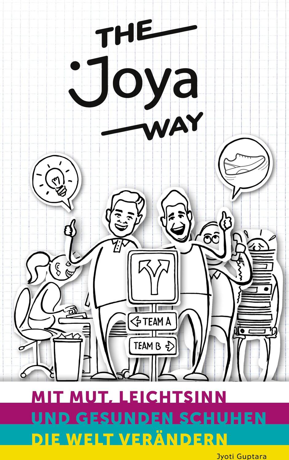 Cover: 9783756837762 | The Joya Way | Jyoti Guptara (u. a.) | Buch | 224 S. | Deutsch | 2022