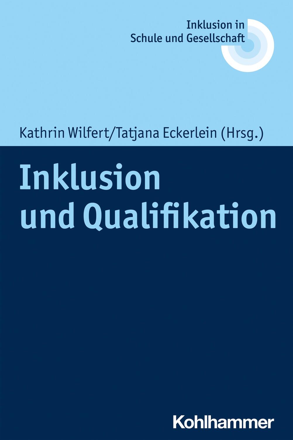 Cover: 9783170395244 | Inklusion und Qualifikation | Kathrin Wilfert (u. a.) | Taschenbuch