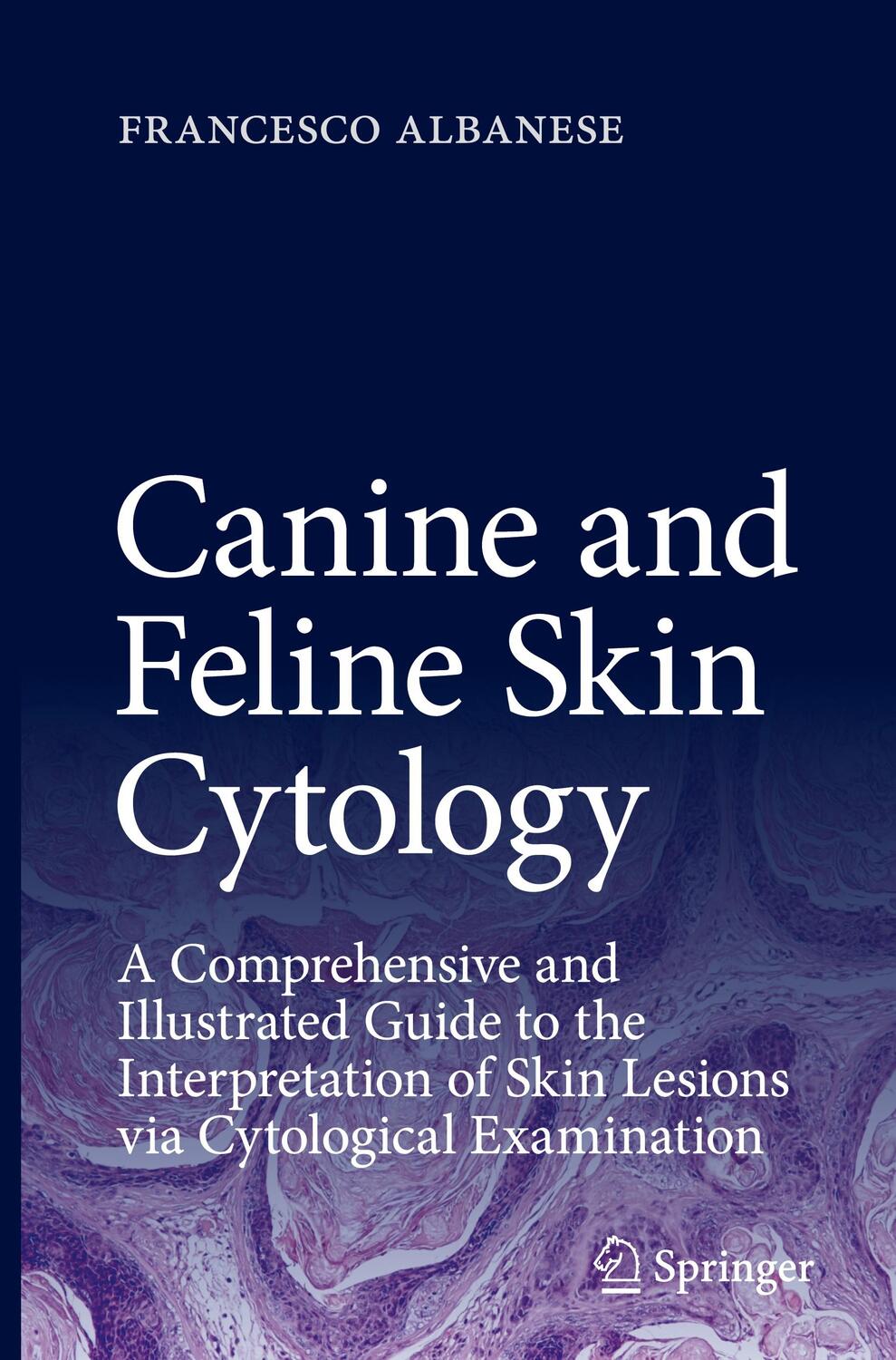Cover: 9783319412399 | Canine and Feline Skin Cytology | Francesco Albanese | Buch | xvii