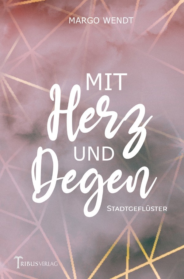 Cover: 9783754146231 | Mit Herz und Degen | Stadtgeflüster | Margo Wendt | Taschenbuch | 2021