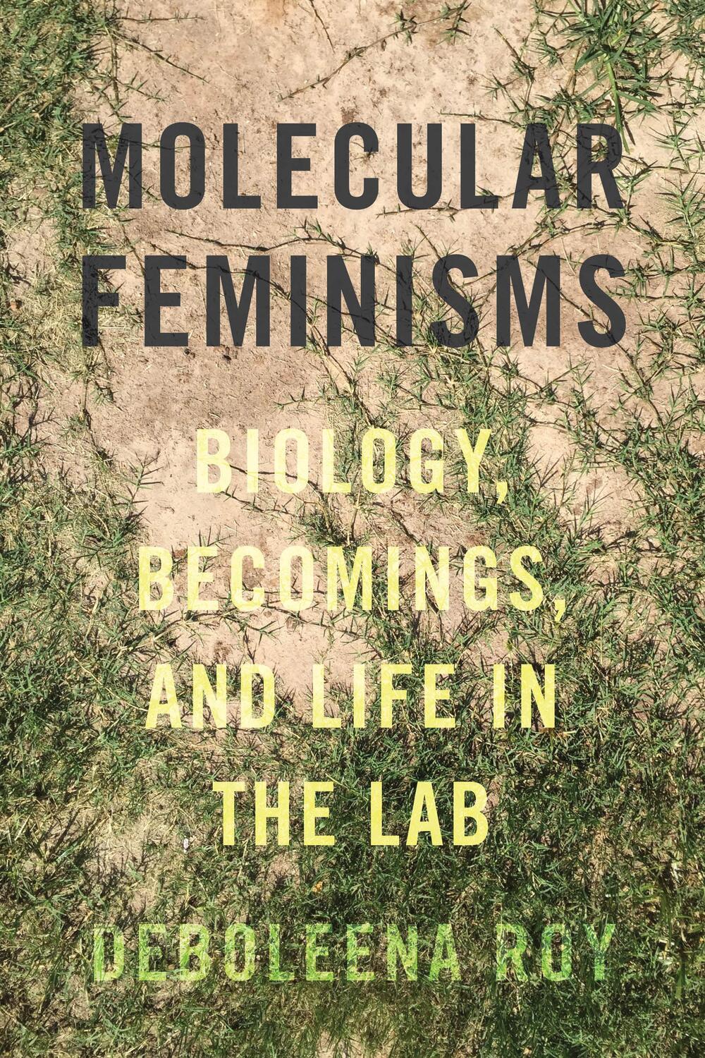 Cover: 9780295744100 | Molecular Feminisms | Biology, Becomings, and Life in the Lab | Roy