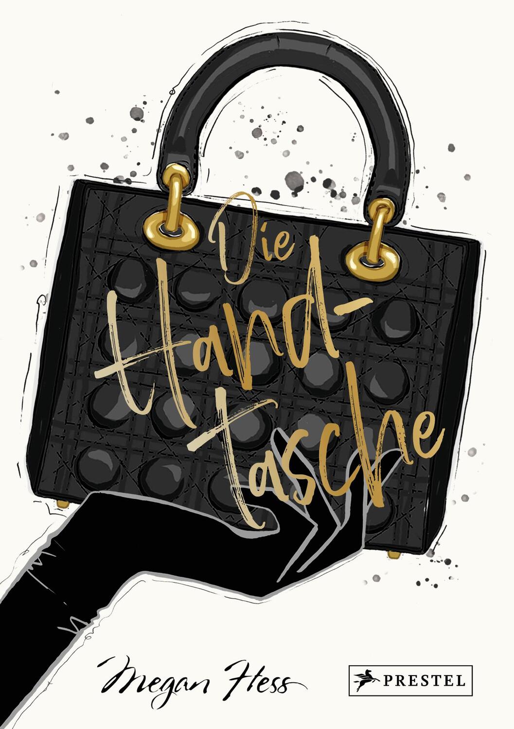 Cover: 9783791389844 | Die Handtasche - Eine illustrierte Hommage an einen Modeklassiker