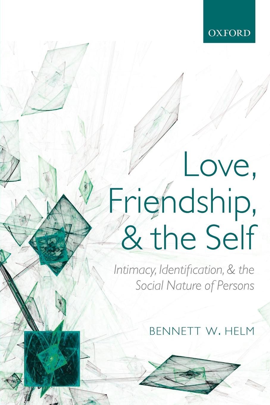 Cover: 9780199642564 | Love, Friendship, and the Self | Bennett W. Helm | Taschenbuch | 2012