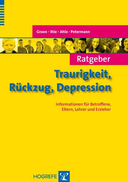 Cover: 9783801723828 | Ratgeber Traurigkeit, Rückzug, Depression | Gunter Groen (u. a.)