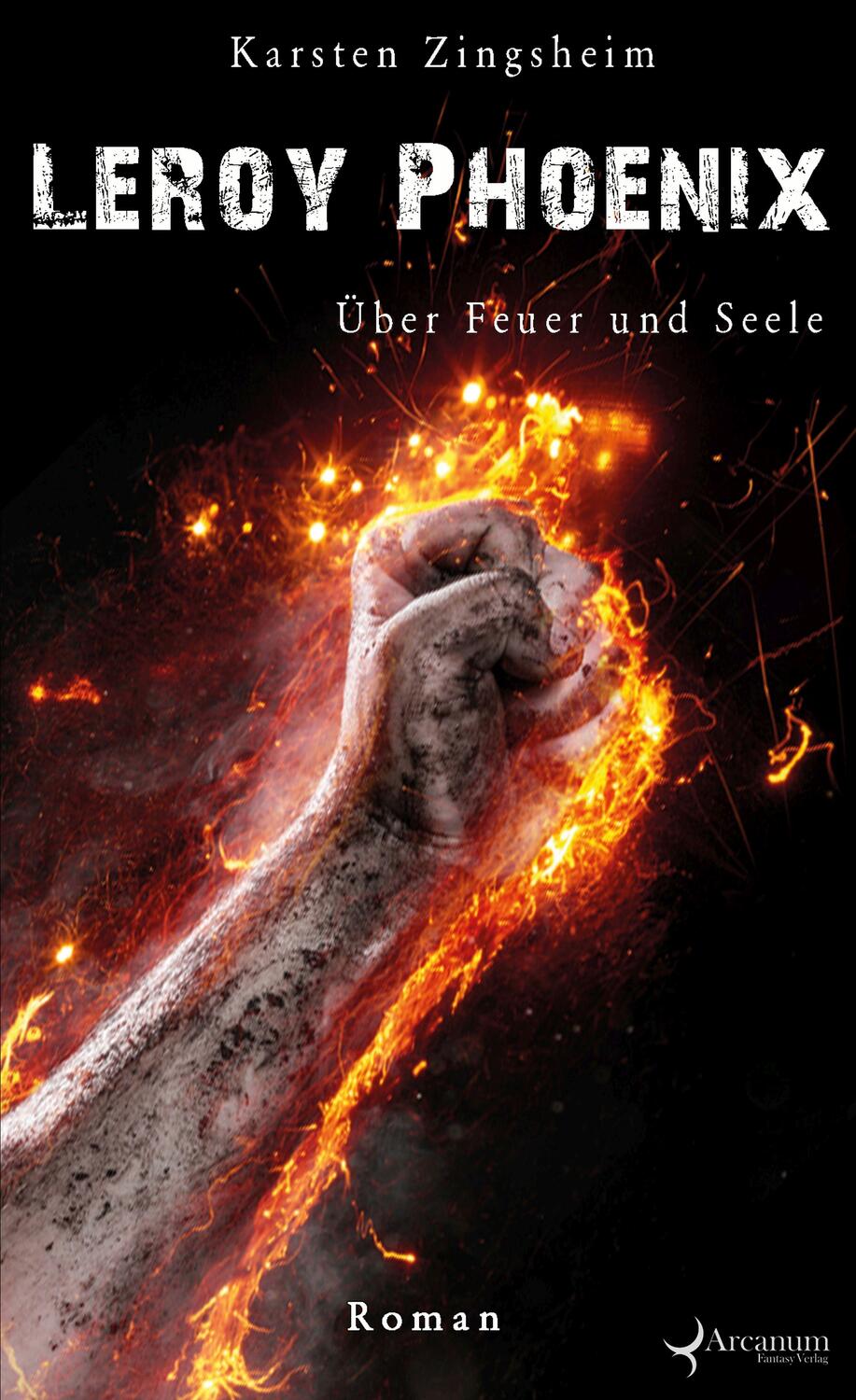 Cover: 9783939139256 | Leroy Phoenix 2 | Über Feuer und Seele | Karsten Zingsheim | Buch