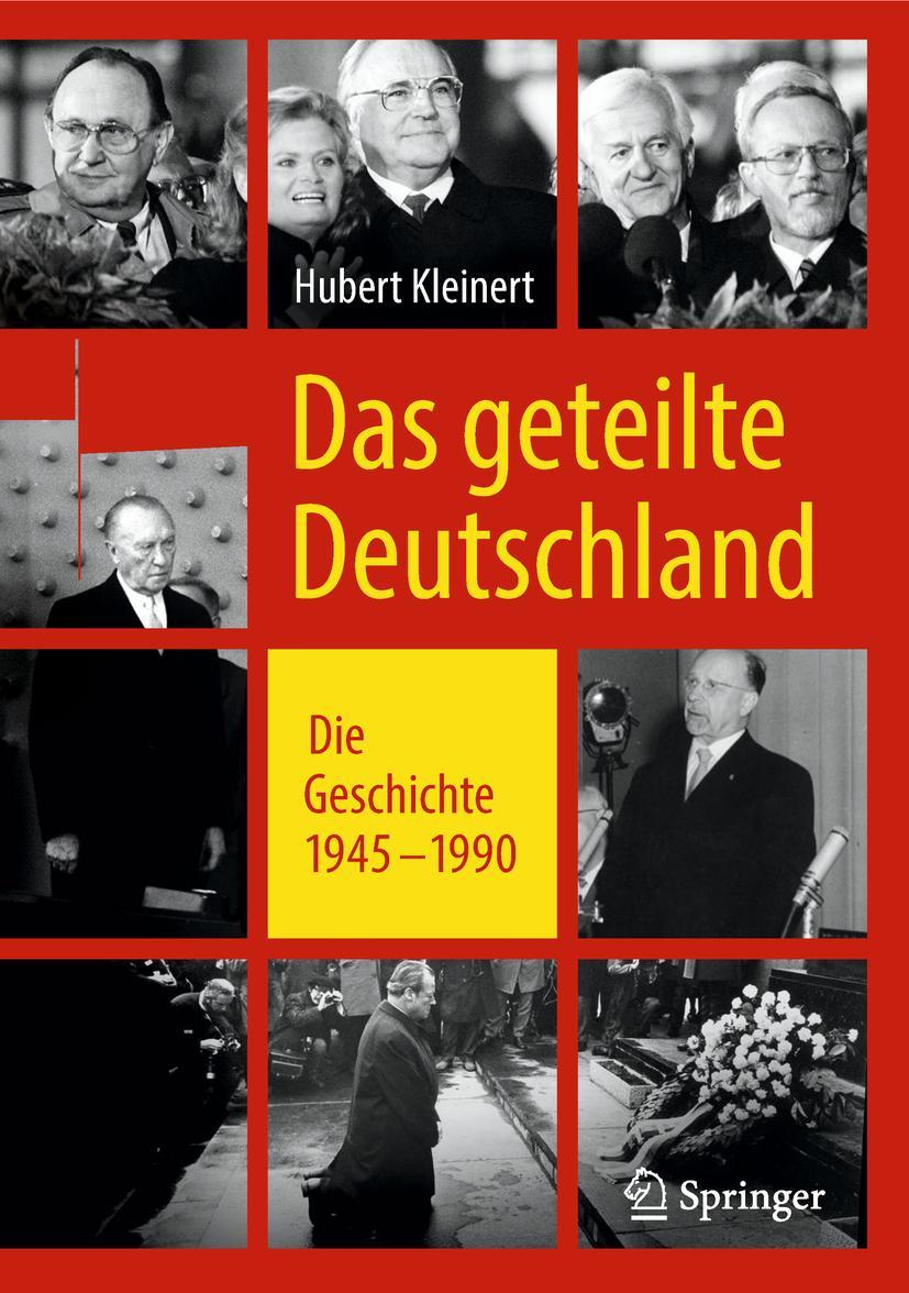 Cover: 9783658217396 | Das geteilte Deutschland | Die Geschichte 1945 - 1990 | Kleinert