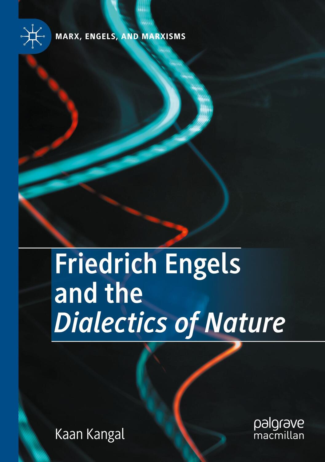 Cover: 9783030343378 | Friedrich Engels and the Dialectics of Nature | Kaan Kangal | Buch
