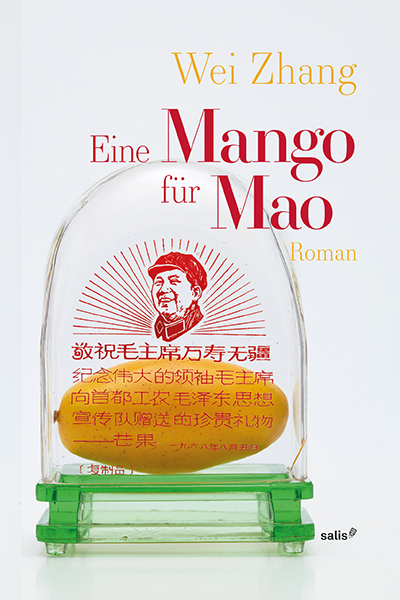 Cover: 9783906195674 | Eine Mango für Mao | Roman | Wei Zhang | Buch | 2018 | Elster & Salis