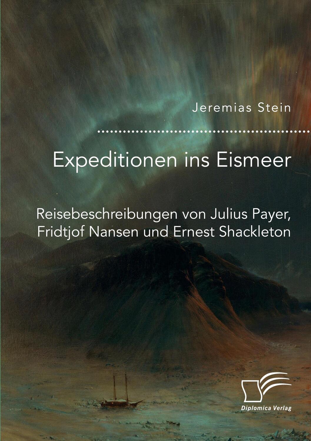 Cover: 9783961469673 | Expeditionen ins Eismeer. Reisebeschreibungen von Julius Payer,...