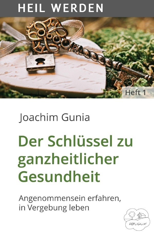 Cover: 9783750247192 | Der Schlüssel zu ganzheitlicher Gesundheit | Joachim Gunia | Buch