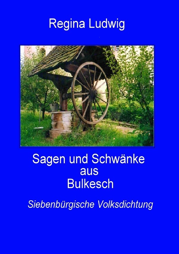 Cover: 9783844277388 | Sagen und Schwänke aus Bulkesch | Siebenbürgische Volksdichtung | Buch