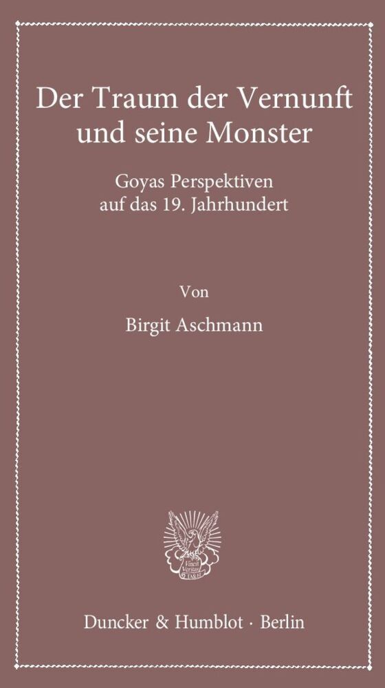 Cover: 9783428141050 | Der Traum der Vernunft und seine Monster. | Birgit Aschmann | Buch