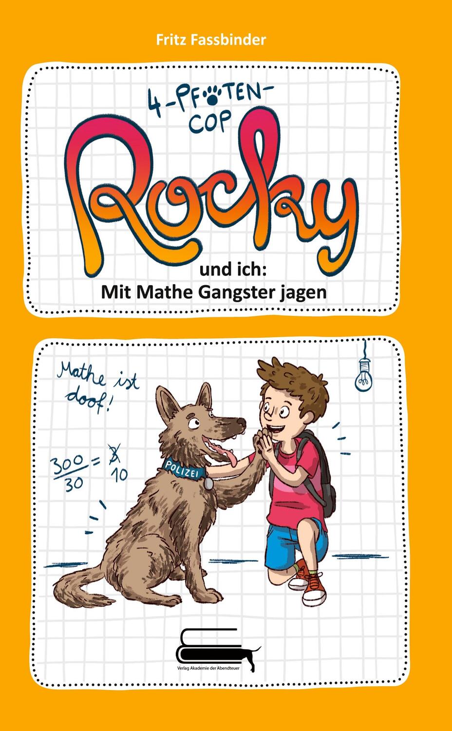 Cover: 9783985300945 | 4-Pfoten-COP Rocky und ich - Mit Mathe Gangster jagen | Fassbinder