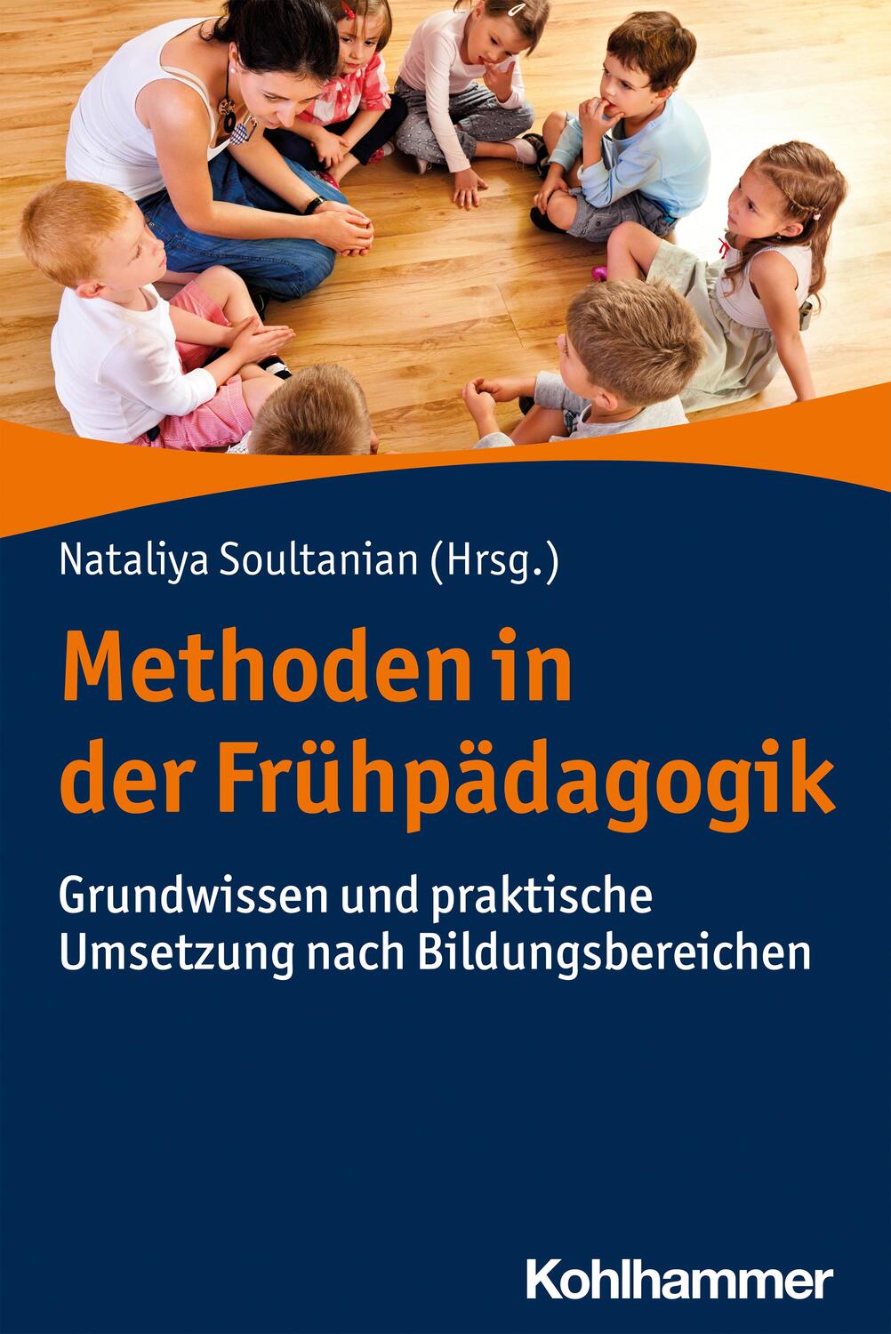 Cover: 9783170363144 | Methoden in der Frühpädagogik | Nataliya Soultanian | Taschenbuch