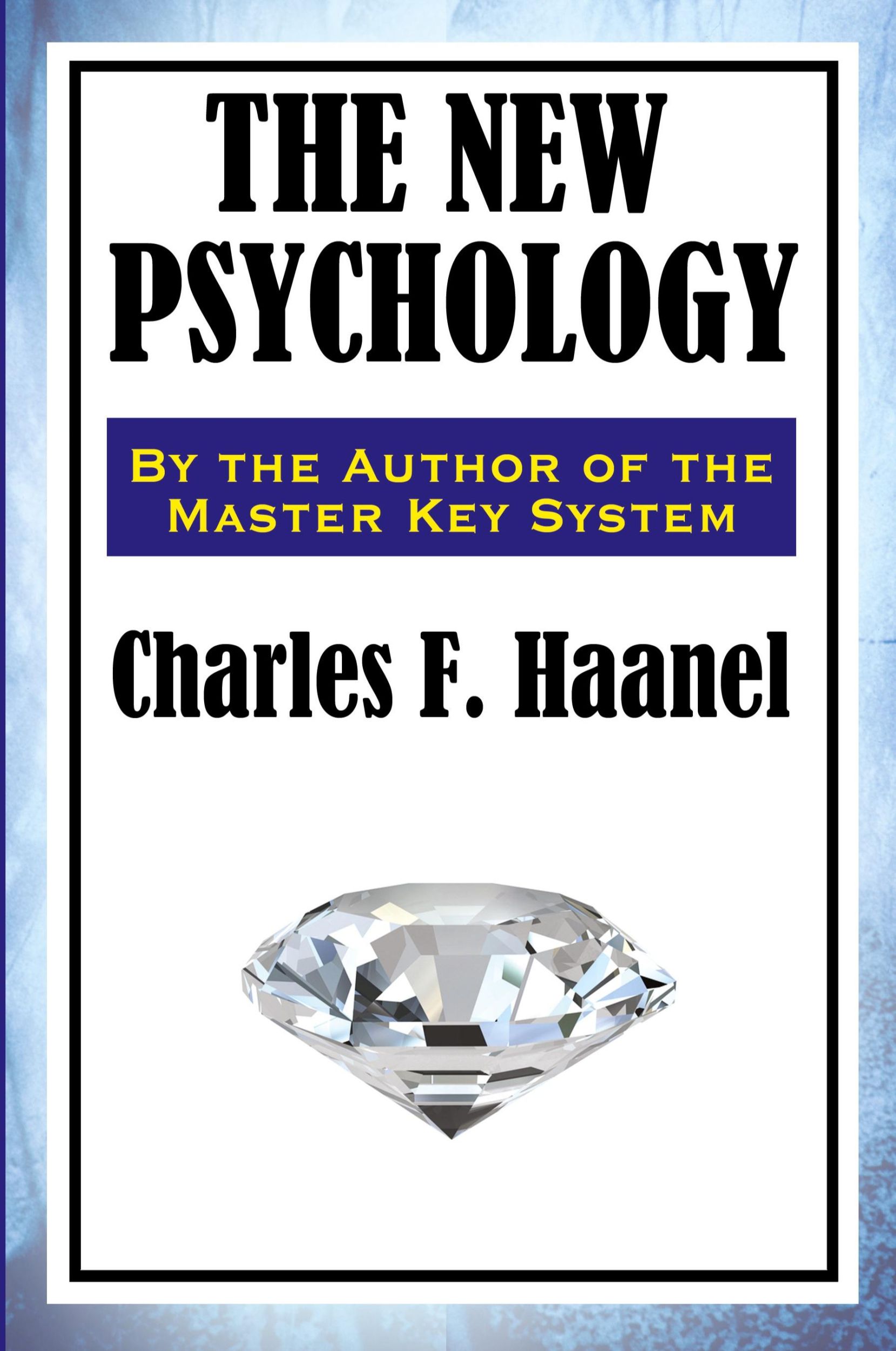 Cover: 9781604598155 | The New Psychology | Charles F. Haanel | Taschenbuch | Englisch | 2009