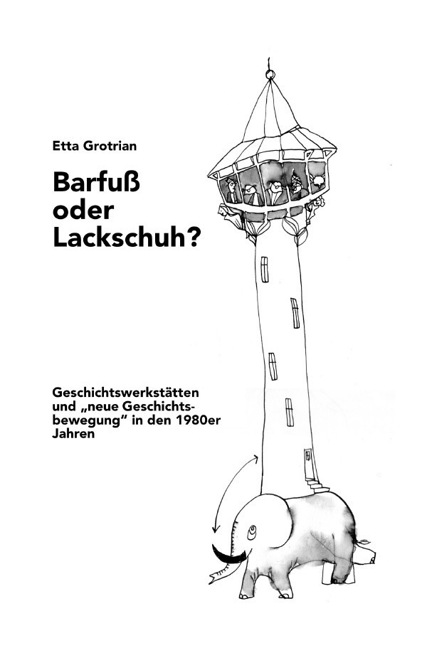 Cover: 9783757512491 | Barfuß oder Lackschuh? Geschichtswerkstätten und "neue...