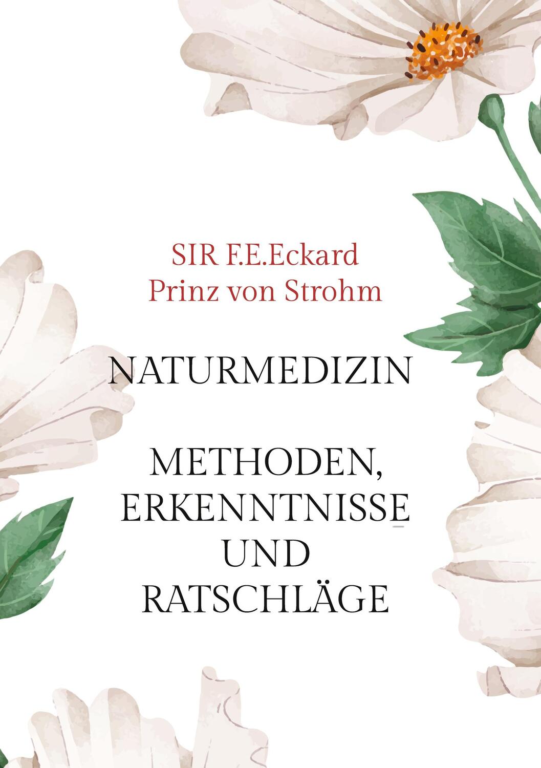Cover: 9783755742869 | Naturmedizin | Methoden, Erkenntnisse und Ratschläge | Strohm | Buch