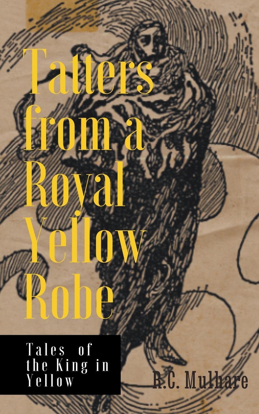 Cover: 9798223229001 | Tatters from a Royal Yellow Robe - Tales of the King in Yellow | Buch