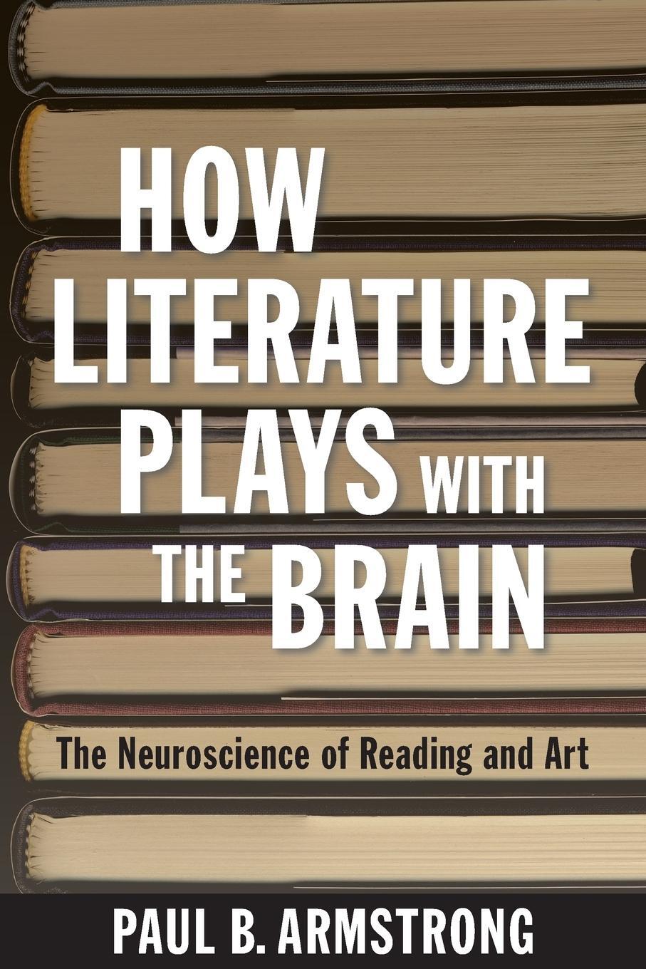 Cover: 9781421415765 | How Literature Plays with the Brain | Paul B. Armstrong | Taschenbuch