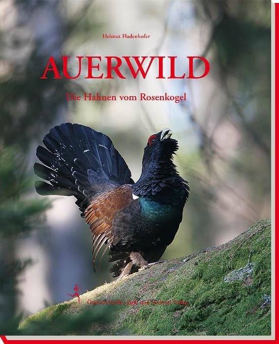Cover: 9783852081281 | Auf dem Hahnenkogel | Auerwild in Stainz | Helmut Fladenhofer | Buch